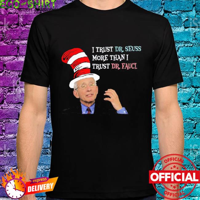 I trust dr seuss shirt Clearance
