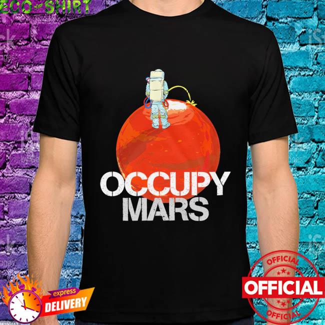 occupy mars shirt