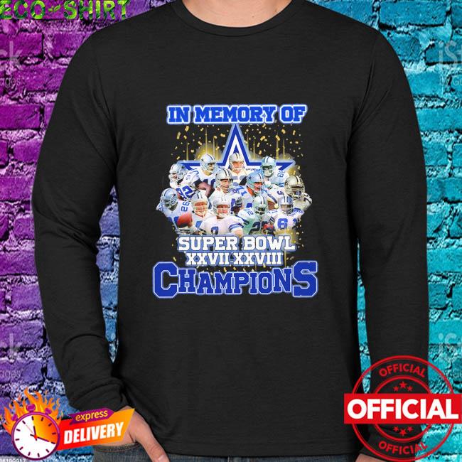 Dallas Cowboys in memory of super bowl XXVII XXVIII champions hirt, hoodie,  sweater, long sleeve and tank top