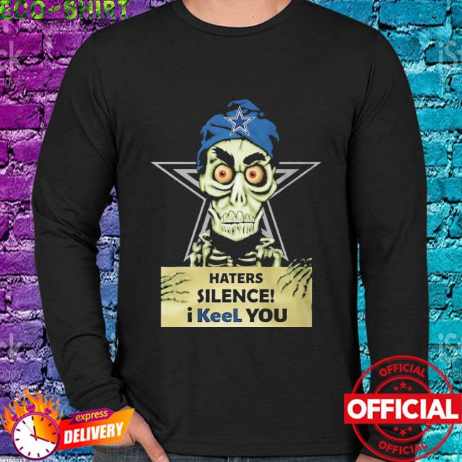 Jeff Dunham Hat Dallas Cowboys logo haters silence I keel you shirt, hoodie,  sweater, long sleeve and tank top