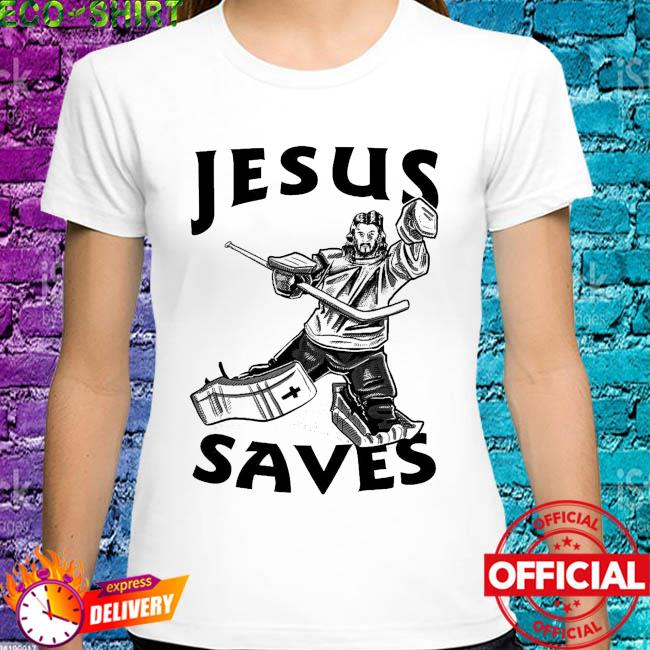 Hockey T-Shirt Funny Hockey Shirt Jesus Goalkeeper T-Shirt Jesus Saves Shirt