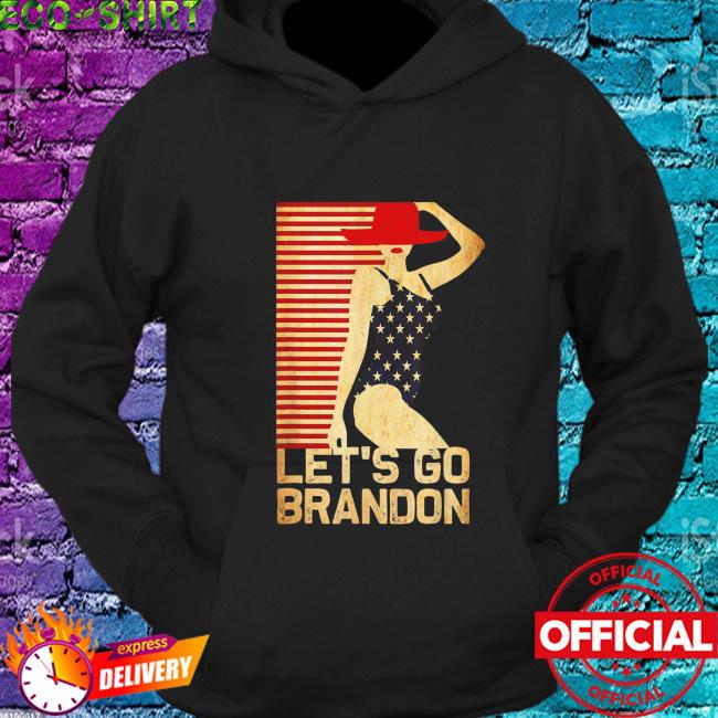 Womens Lets Go Brandon Shirt, hoodie, sweater, long sleeve and tank top