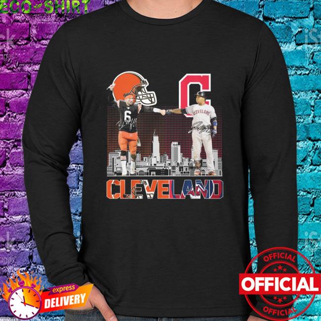 Official 6 Baker Mayfield Cleveland Browns and Jose Ramirez 11 Cleveland  Indians signatures shirt, hoodie, sweater, long sleeve and tank top