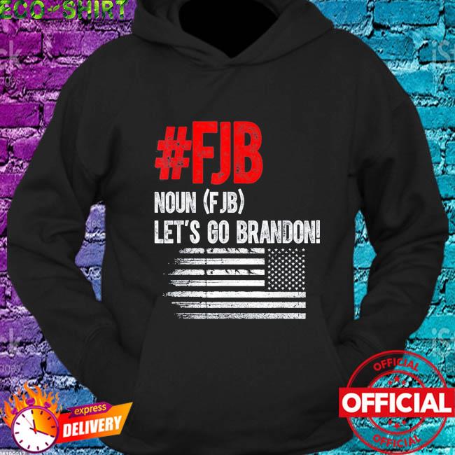 Fjb Let S Go Brandon Definition Flag Shirt