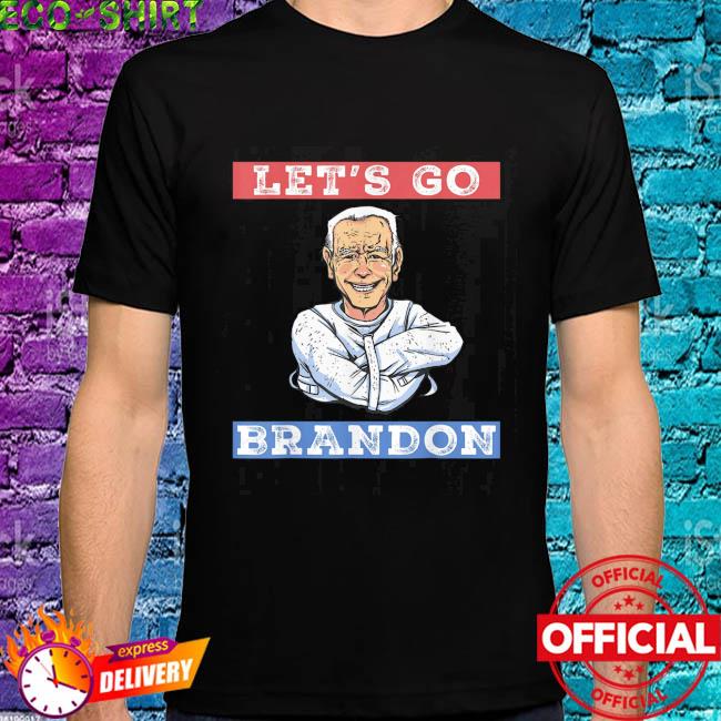 Lets Go Brandon Funny Meme 2021 Shirt