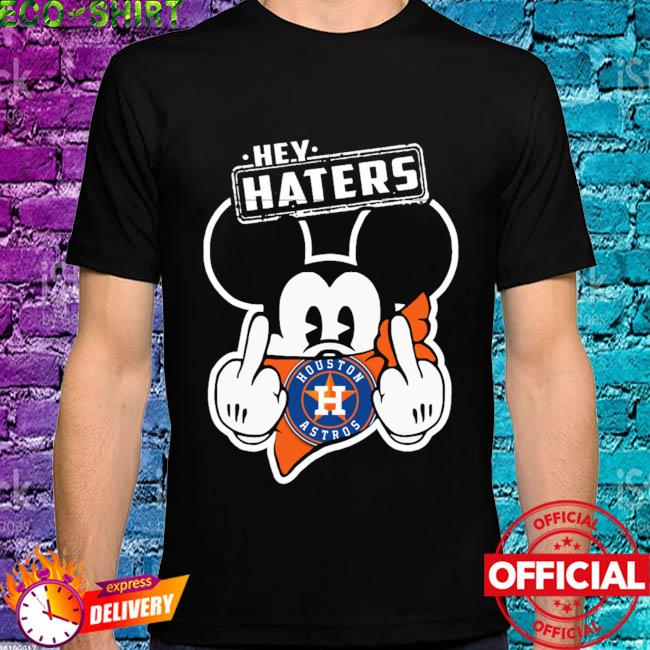 Mickey Mouse Hey Haters Houston Astros shirt, hoodie, sweater