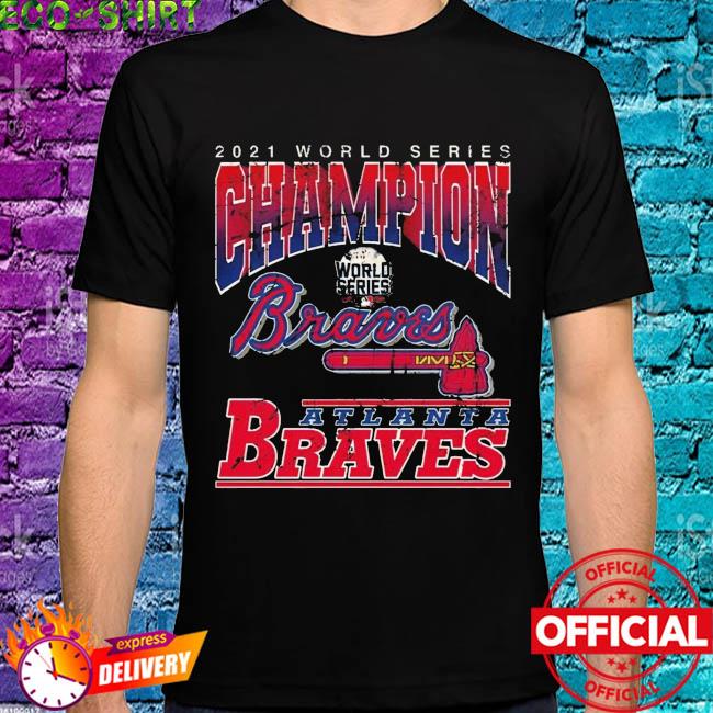 Atlanta Braves Champions 2021 World Series Black T-shirt, hoodie, sweater, long  sleeve and tank top