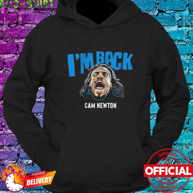 FREE shipping Carolina Panthers Cam Newton I'm Back Signature T-shirt,  Unisex tee, hoodie, sweater, v-neck and tank top