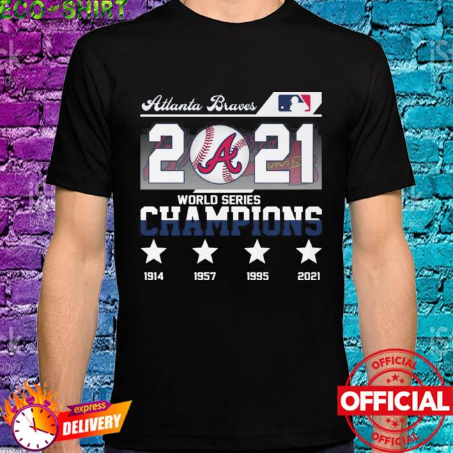 World Series Champions 1914 1957 1995 2021 Atlanta Braves Shirt, hoodie,  sweater, long sleeve and tank top