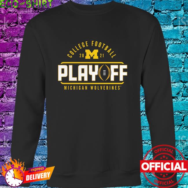 Michigan Wolverines College Football 2021 Playoff shirt,Sweater, Hoodie,  And Long Sleeved, Ladies, Tank Top