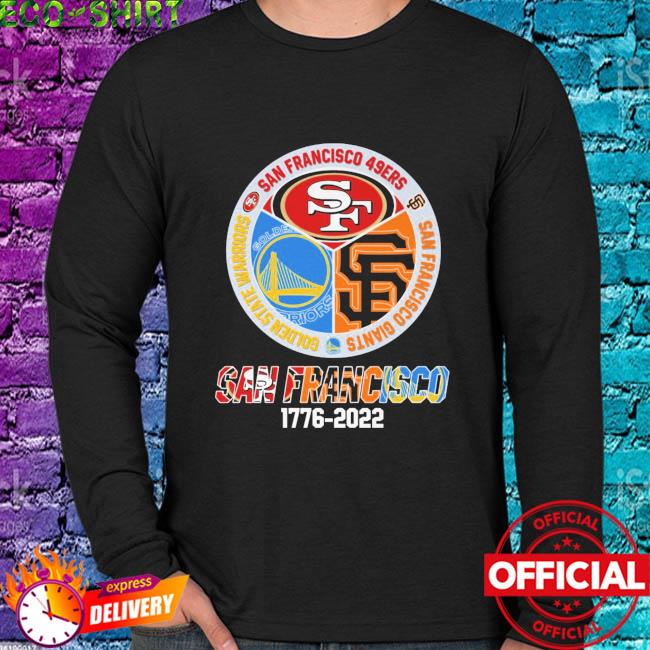 Official San francisco 49ers and giants and warriors shirt, hoodie, sweater,  long sleeve and tank top