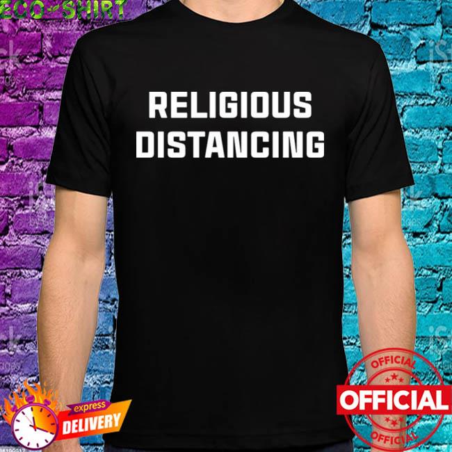 religious distancing shirt