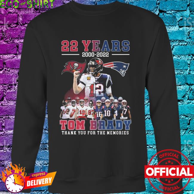 22 years 2000 2022 Tom Brady thank you for the memories shirt