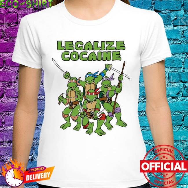 Mutant Ninja Turtles Shirt, Legalize Cocaine