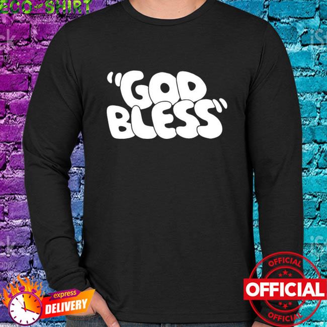 Sal vulcano god bless shirt, hoodie, sweater, long sleeve and tank top