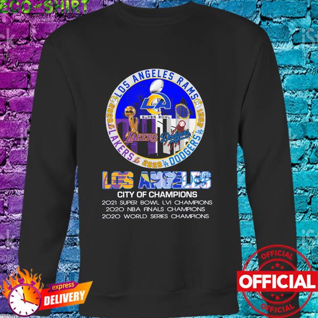 Los angeles lakers dodgers rams city champions shirt, hoodie, sweater, long  sleeve and tank top