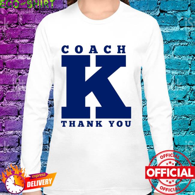 Thank You Coach K Shirt, hoodie, sweater, long sleeve and tank top