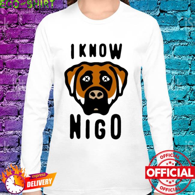 I Know Nigo Official Hoodie