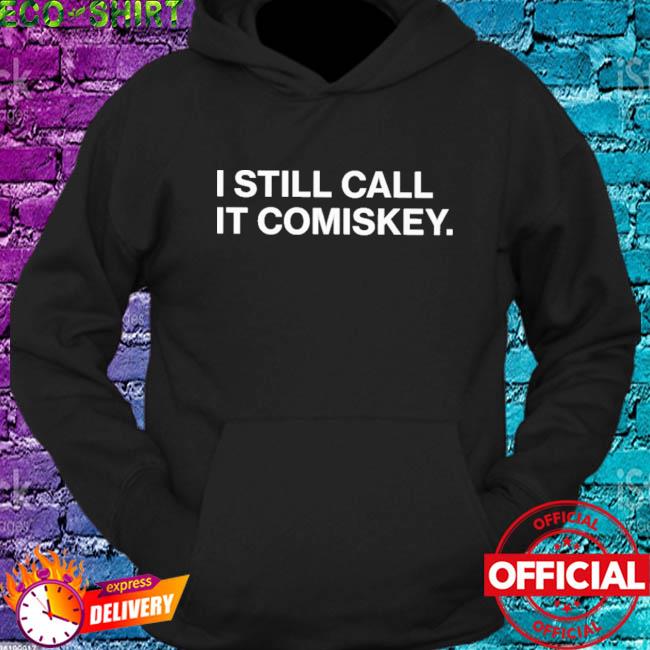 obvious Shirts I Still Call It Comiskey T-Shirt Small