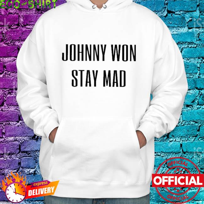 Official Johnny Won Stay Mad Shirt