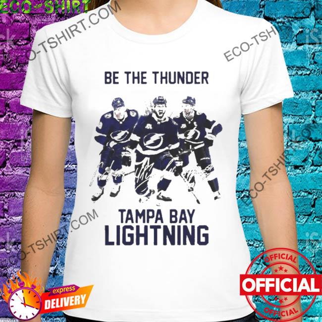 Tampa Bay Lightning Be The Thunder shirt - Trend Tee Shirts Store