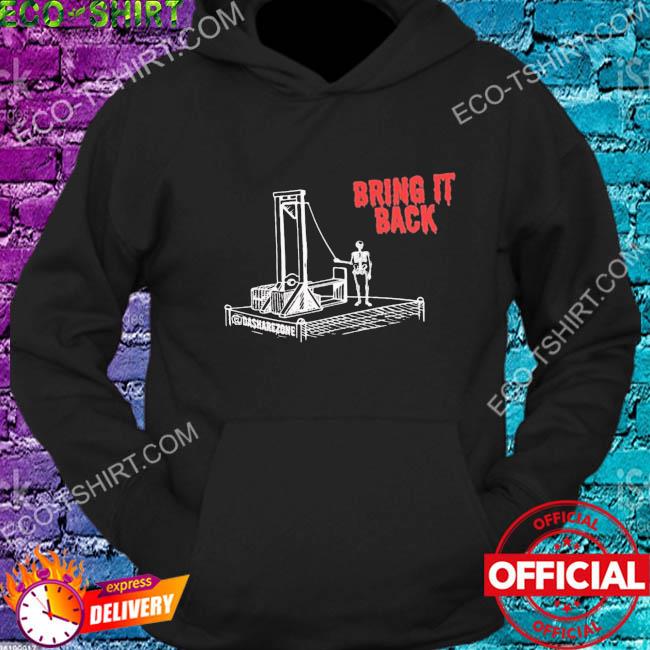 Bring it back skeleton and guillotine 2022 s hoodie