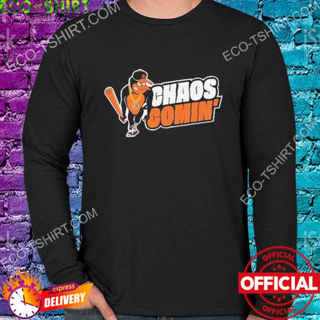 Official Chaos comin' T-shirt, hoodie, sweater, long sleeve and