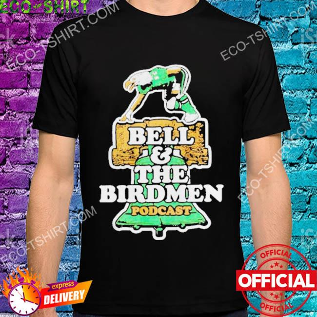 Bell and the birdmen philadelphia eagles logo shirt