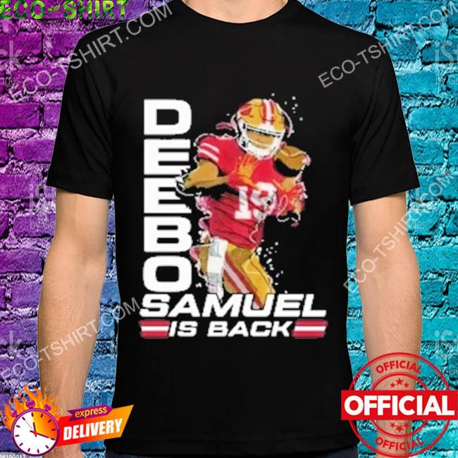 Official Deebo Samuel wide back shirt, hoodie, sweater, long sleeve and  tank top