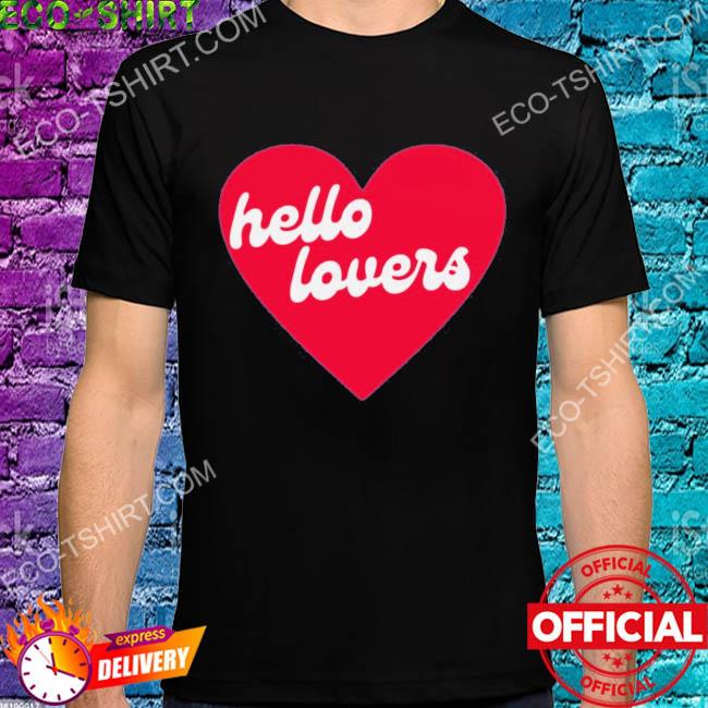 Hello lovers heart shirt