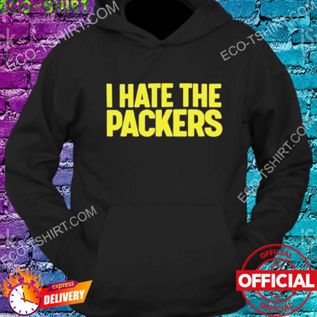 I hate the packers shirt, hoodie, sweater, long sleeve and tank top