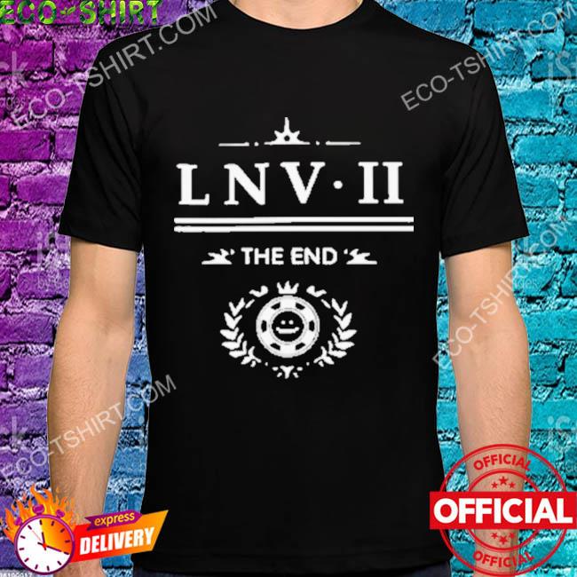 Lnv II the end shirt