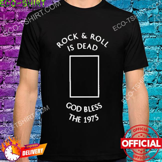 Rock & roll is dead god bless shirt
