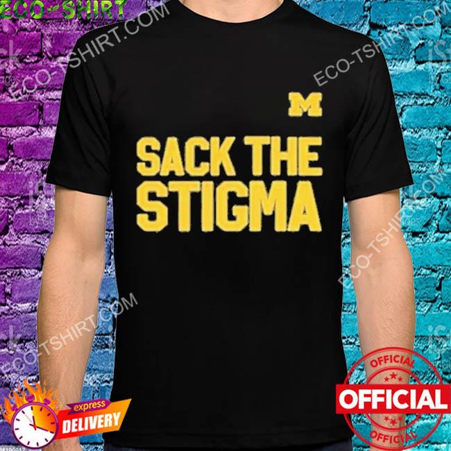 Sack the stigma michigan logo football shirt