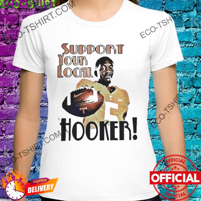 Support your local hooker tennessee volunteers shirt