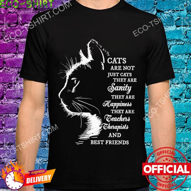 Cat are not just cats they are best friends shirt