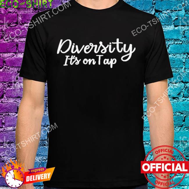 Diversity it's on top shirt