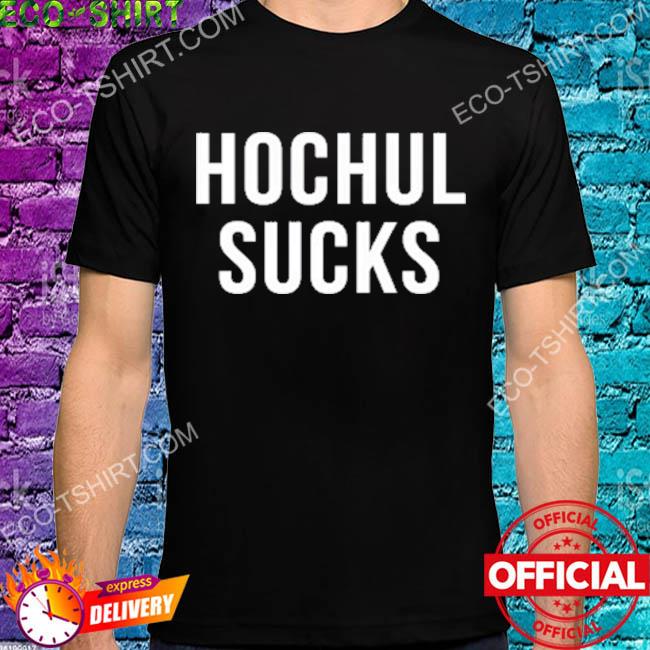 Hochul sucks shirt