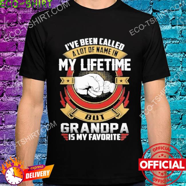 I've been called a lot of name in my lifetime but grandpa is my favorite hand star shirt