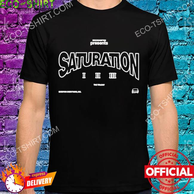 Present saturation the trilogy shirt