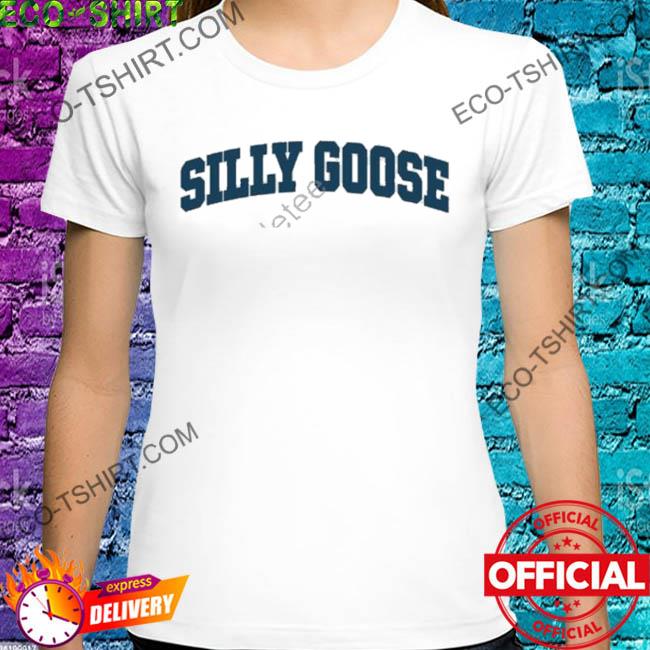 Silly goose on the loose 2022 shirt