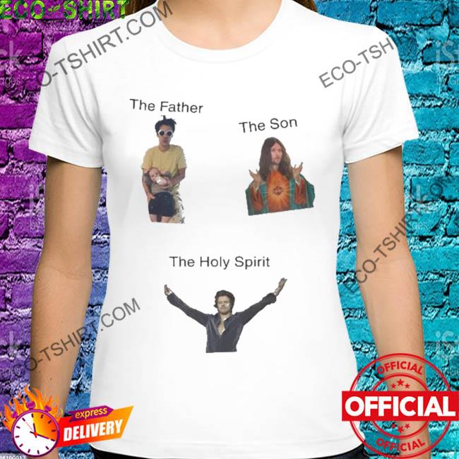 The father the son the holy spirit shirt