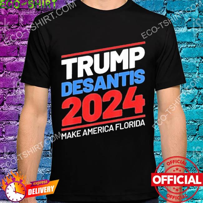 Trump 24 desantis make america florida 2024 election shirt