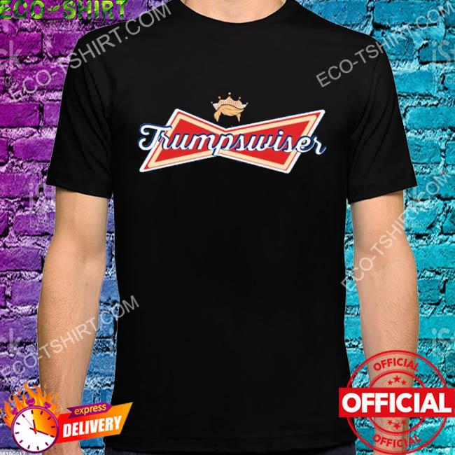 Trumpswiser shirt