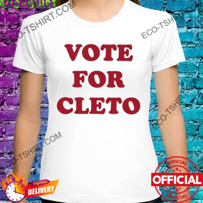 Vote for cleto 2022 shirt