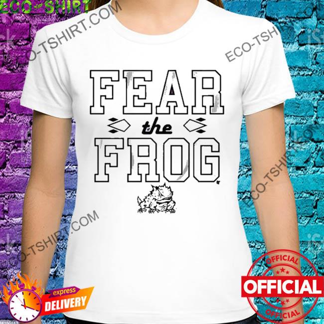 2022 tcu horned frogs fear the frog shirt