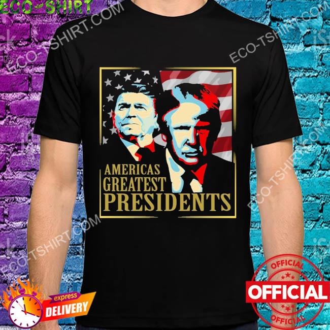 Americas greatest presidents Trump reagan flag shirt