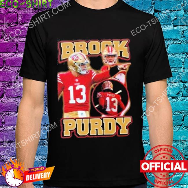 Brock Purdy 13 San Francisco Sweatshirt Shirt