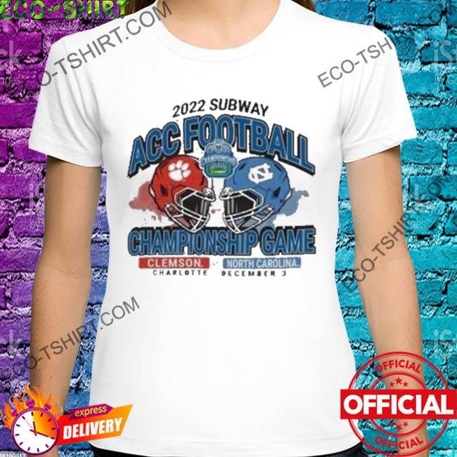 Clemson vs north Carolina 2022 subway acc football championship shirt