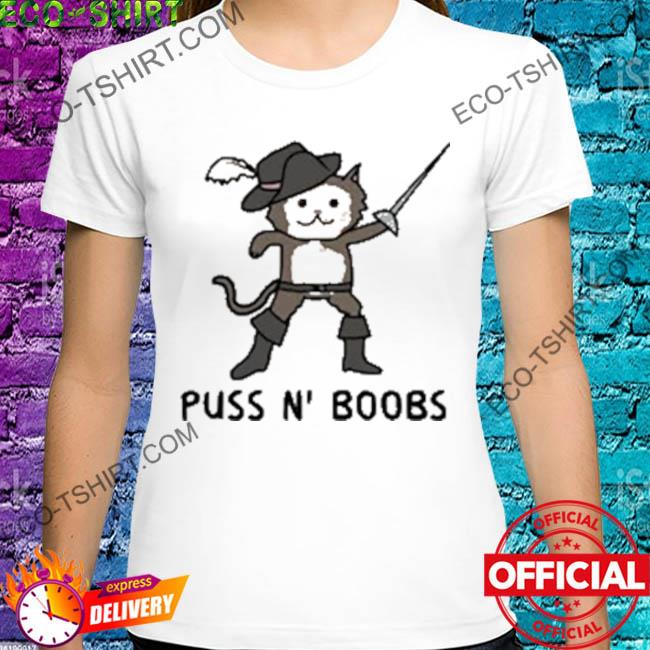 Kris wilson puss n' boobs cat shirt